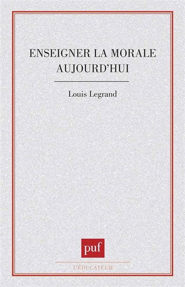 Enseigner la morale aujourd'hui