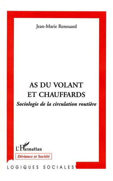 As du volant et chauffards : sociologie de la circulation routière