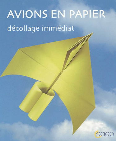Avions en papier : vol garanti : décollage immédiat