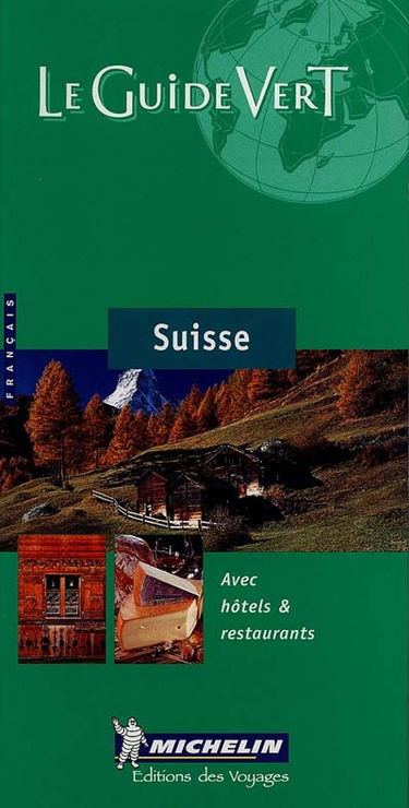 Suisse : avec hôtels & restaurants