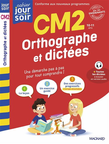 Orthographe et dictées CM2, 10-11 ans