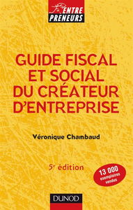 Guide fiscal et social du créateur d'entreprise
