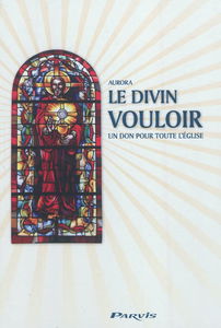 Le divin vouloir : un don pour toute l'Eglise
