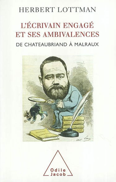 L'écrivain engagé et ses ambivalences : de Chateaubriand à Malraux