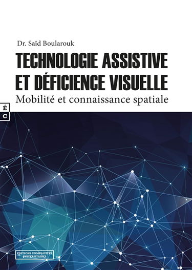 Technologie assistive et déficience visuelle : mobilité et connaissance spatiale