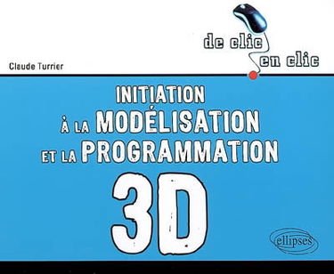 Initiation à la modélisation et à la programmation 3D