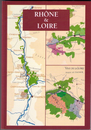 Les Grands Vins De France. Rhone Et Loire
