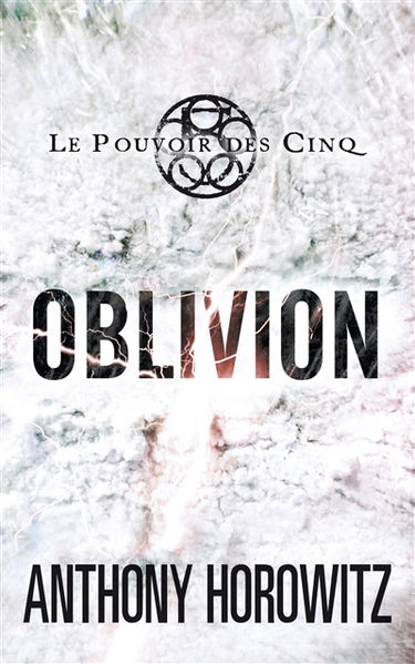 Le pouvoir des Cinq. Vol. 5. Oblivion