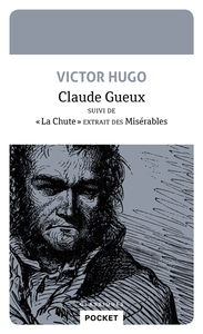 Claude Gueux. La chute, extrait des Misérables