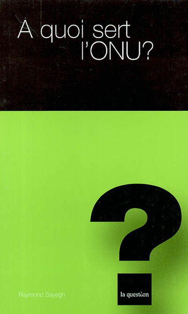 A quoi sert l'ONU ?