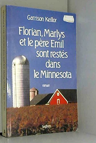 Florian, Marlys et le père Emil sont restés dans le Minnesota