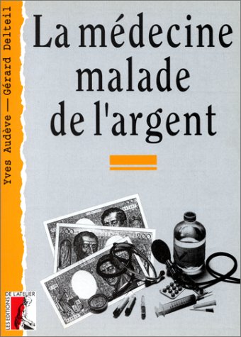 La Médecine malade de l'argent