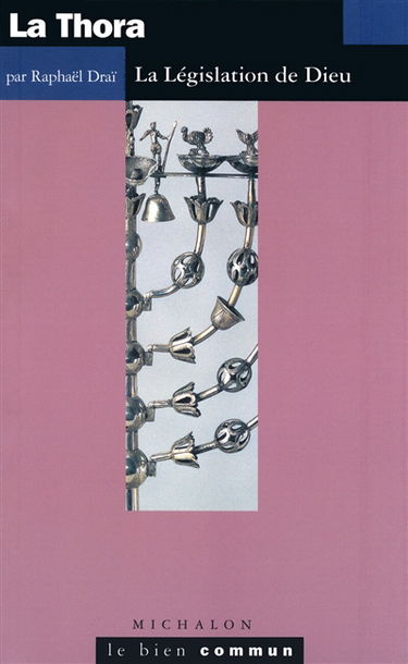 La Thora : la législation de Dieu
