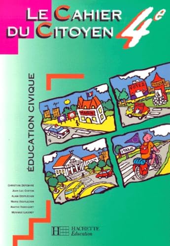 Education civique 4e : cahier du citoyen, édition 1998