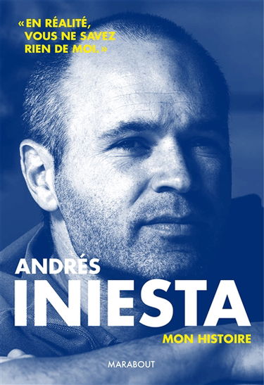 Andrès Iniesta : mon histoire