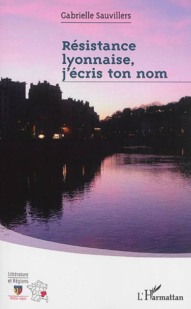 Résistance lyonnaise, j'écris ton nom