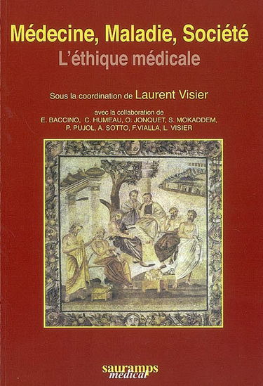 Médecine, maladie, société : l'éthique médicale