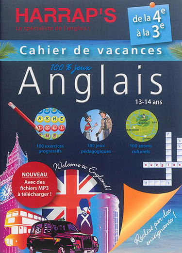 Anglais 100 % jeux : cahier de vacances : de la 4e à la 3e, 13-14 ans