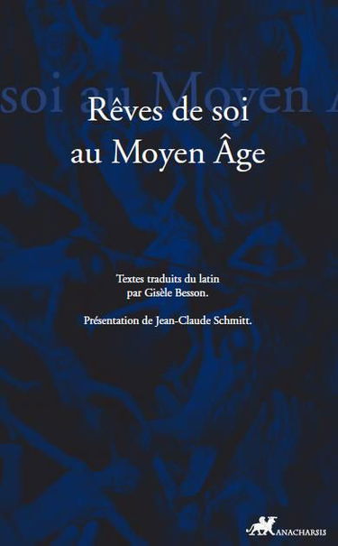 Rêver de soi : les songes autobiographiques au Moyen Age