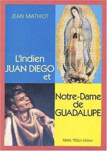 L'Indien Juan Diego et Notre-Dame de Guadalupe