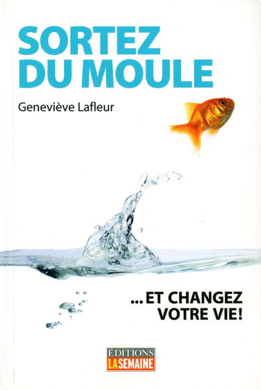 Sortez du Moule et Changez Votre Vie