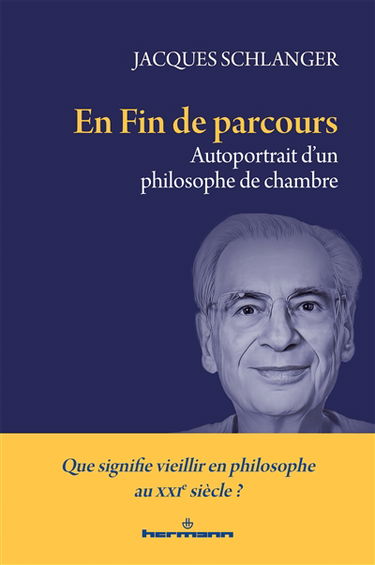 En fin de parcours : autoportrait d'un philosophe de chambre