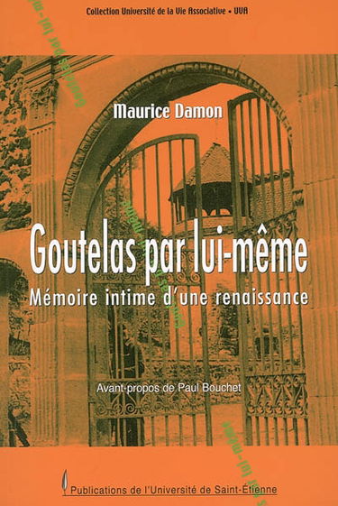 Goutelas par lui-même : mémoire intime d'une renaissance