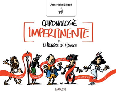 Chronologie impertinente et illustrée de l'histoire de France