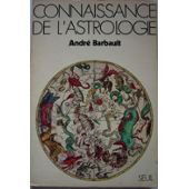 Connaissance de l'astrologie - editions du seuil paris 1975 -