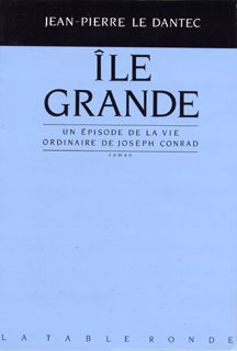 Ile-Grande : un épisode dans la vie ordinaire de Joseph Conrad