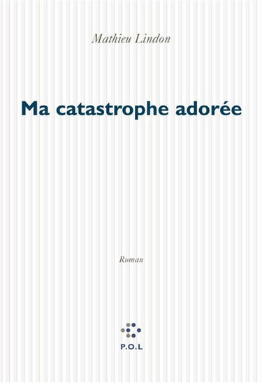 Ma catastrophe adorée