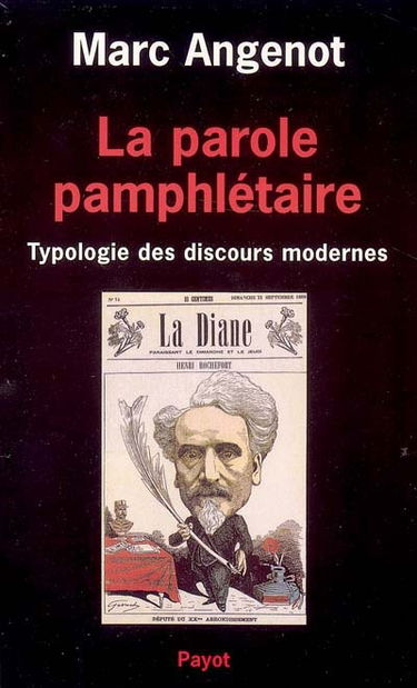 La parole pamphlétaire : contribution à la typologie des discours modernes