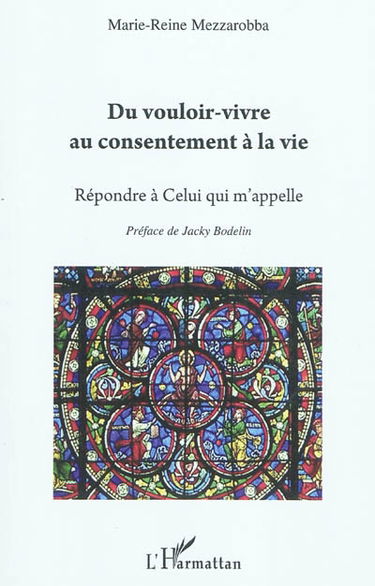 Du vouloir-vivre au consentement à la vie : répondre à celui qui m'appelle
