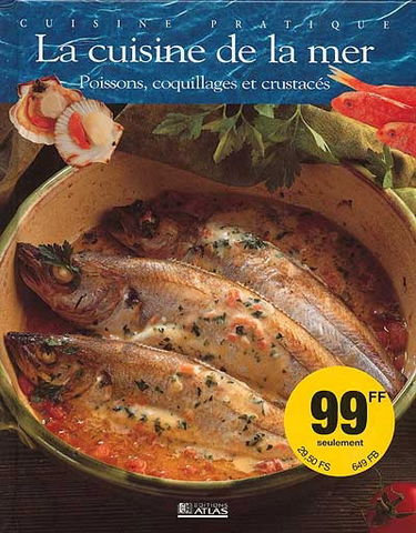 La cuisine de la mer : poissons, coquillages et crustacés