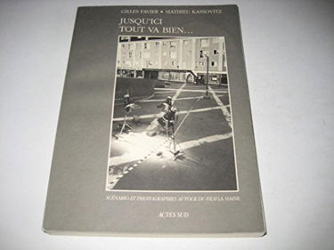 Jusqu'ici tout va bien : scenario et photographies autour du film La Haine