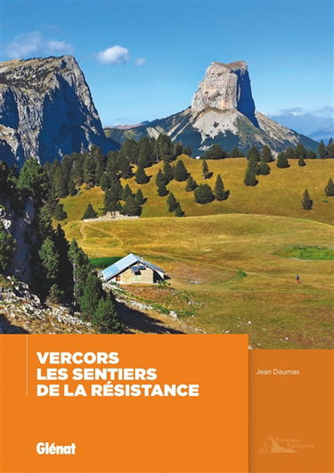 Vercors : les sentiers de la Résistance