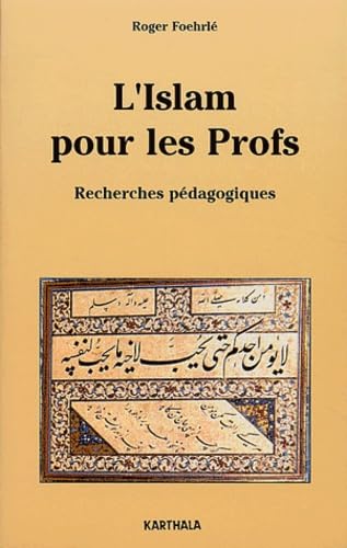 L'Islam pour les profs : recherches pédagogiques. Etude des programmes officiels