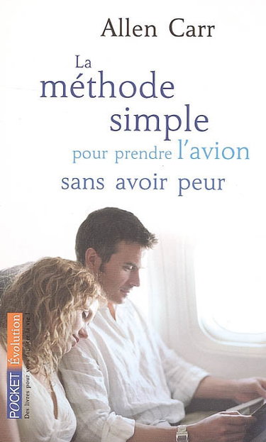 Couverture de La méthode simple pour prendre l'avion sans avoir peur