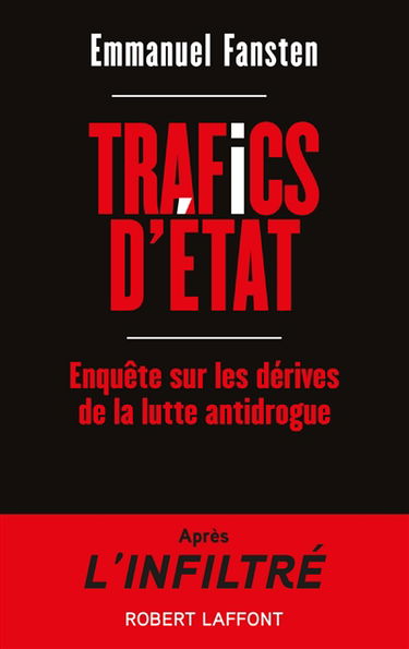Trafics d'Etat : enquête sur les dérives de la lutte antidrogue
