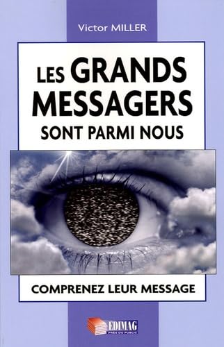 Les Grands messagers sont parmi nous