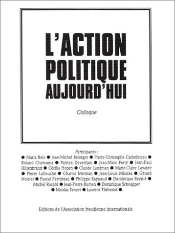 L'Action politique aujourd'hui : actes