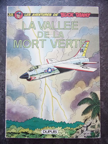 LES AVENTURES DE BUCK DANNY. LA VALLEE DE LA MORT VERTE.