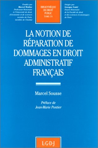 La notion de réparation de dommages en droit administratif français
