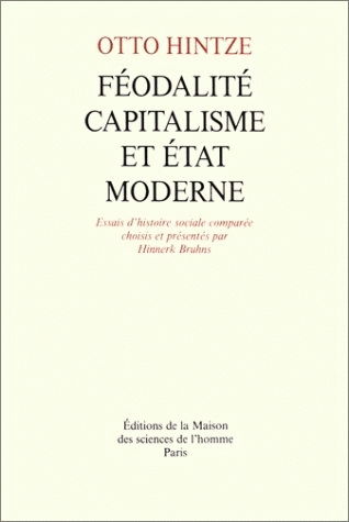 Féodalité, capitalisme et Etat moderne : essais d'histoire sociale comparée
