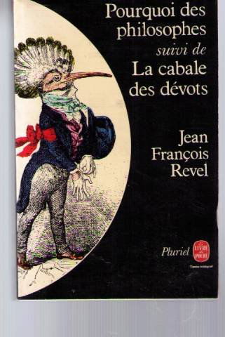 Pourquoi des philosophes : Suivi de La Cabale Des Dévots