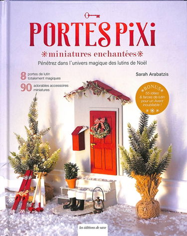 Portes pixi miniatures enchantées : pénétrez dans l'univers magique des lutins de Noël