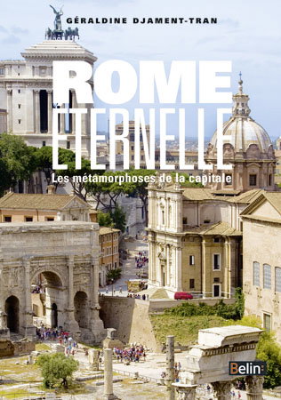 Couverture de Rome éternelle : les métamorphoses de la capitale