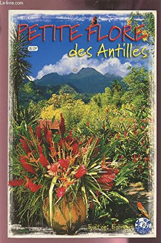 Petite Flore Des Antilles