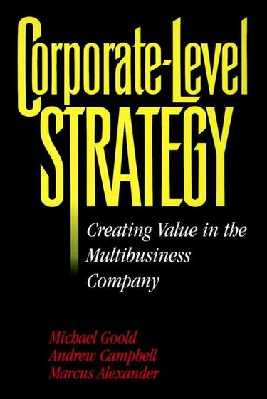 Couverture de Corporate-Level Strategy: Creating Value in the Multibusiness Company