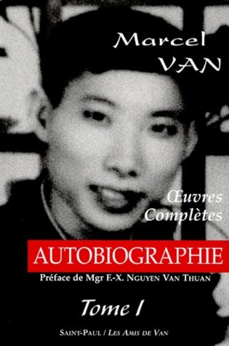 Oeuvres complètes: Tome 1, Autobiographie